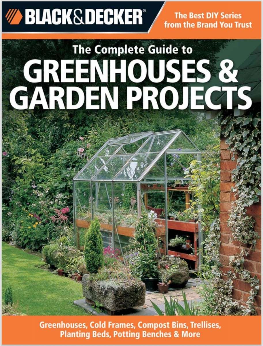 BLACK & DECKER The Complete Guide to Greenhouses and Garden Projects PDF EBOOK