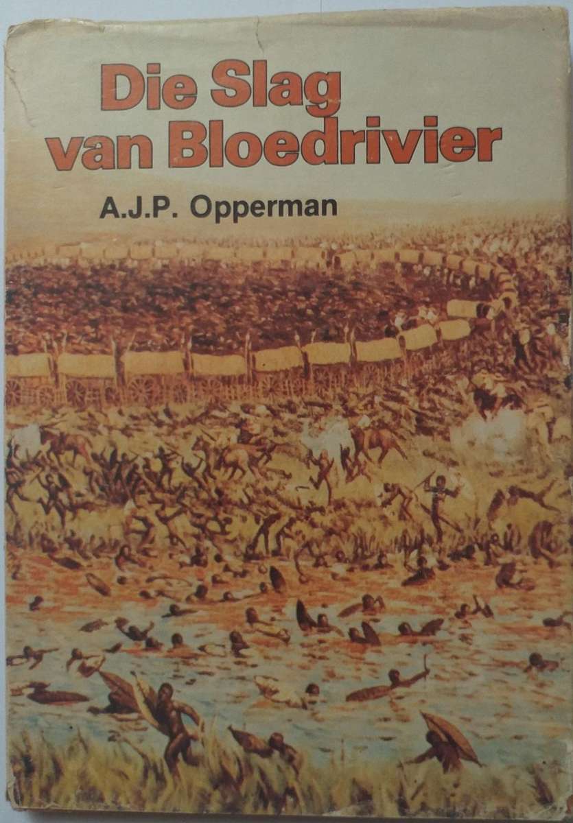 Die slag van Bloedrivier (AJP Opperman)
