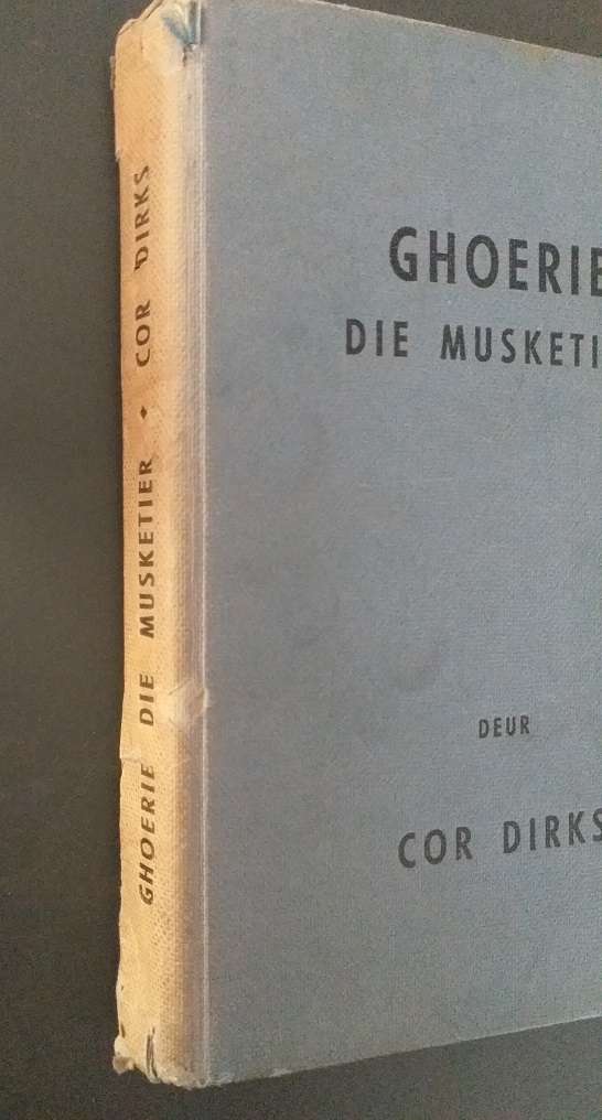 Ghoerie die musketier (Cor Dirks) *** LEESKOPIE ***