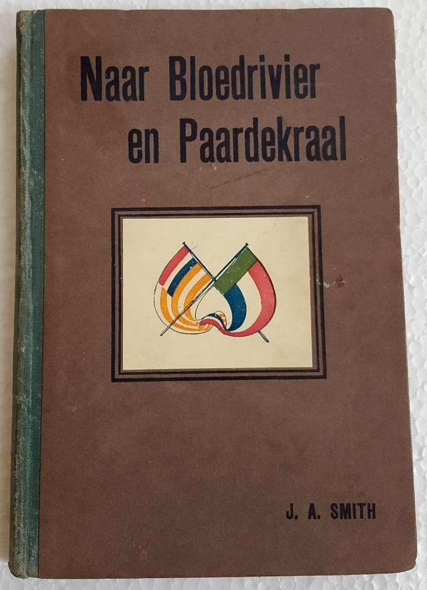 Naar Bloedrivier en Paardekraal (JA Smith)