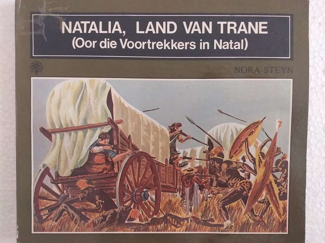 Natalia land van trane (oor die voortrekkers in Natal)