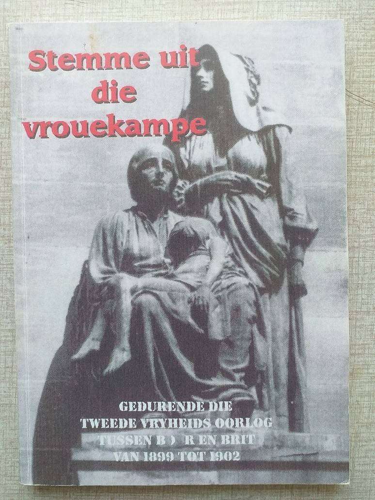 Stemme uit die vrouekampe (MM Postma) 2002 Bienedell Uitgawe