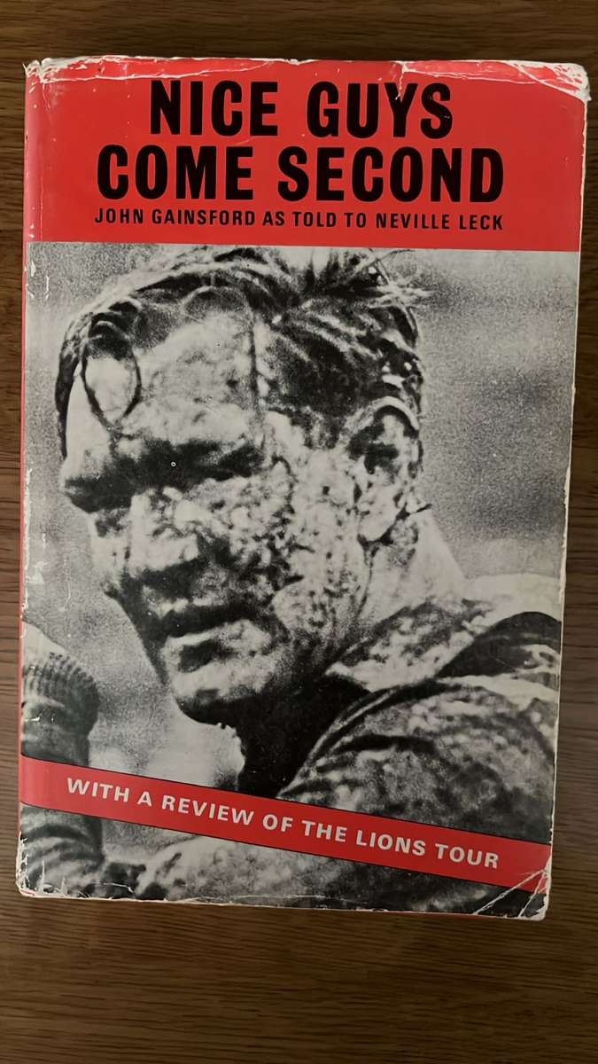Nice Guys Come Second John Gainsford & Neville Leck, Signed & Inscribed, details below