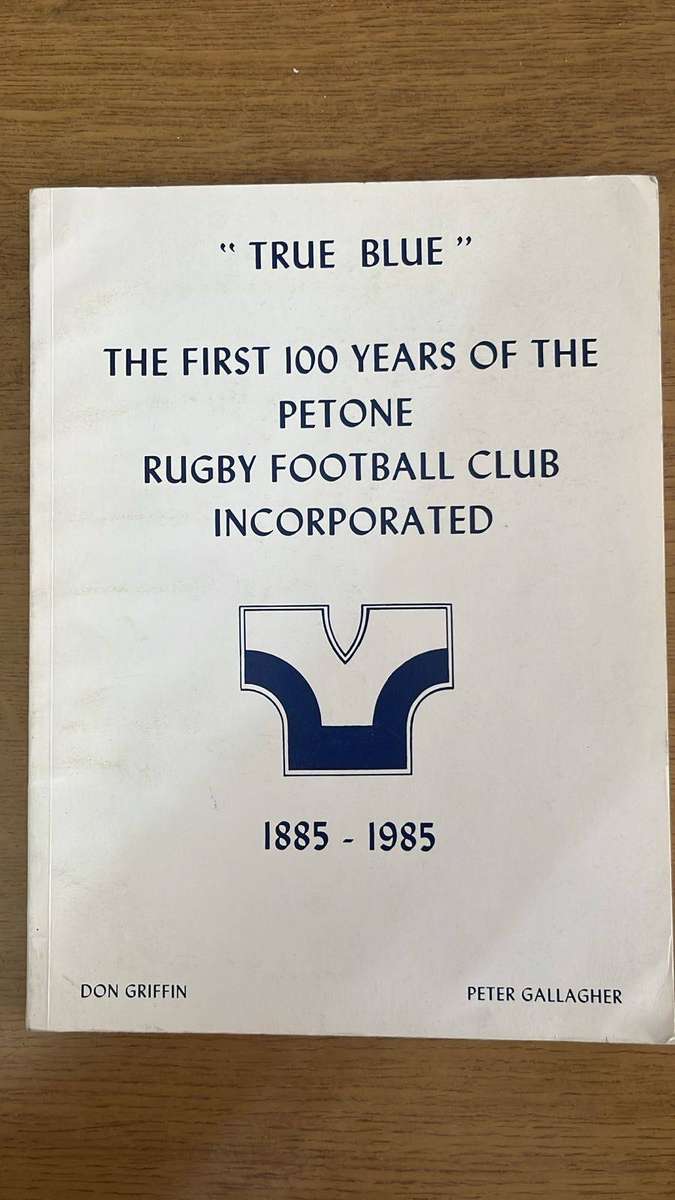 1885-1985 "True Blue" Petone Rugby Club & Centenary Service Programme, details below