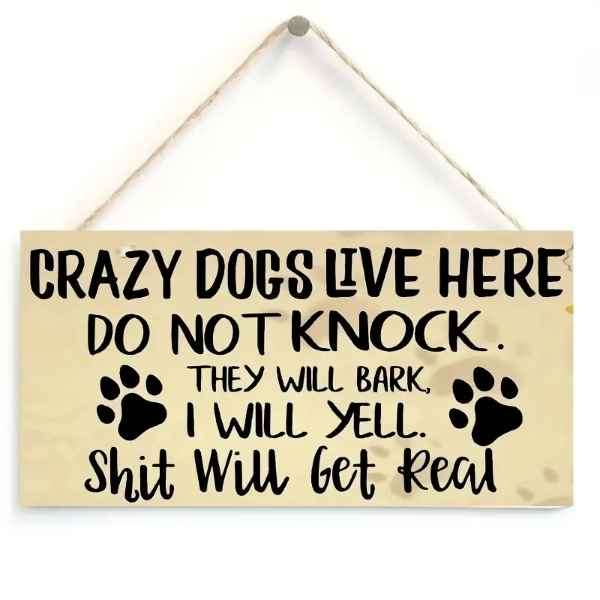 Super Cool    " CRAZY DOGS LIVE HERE "    Rustic Look Door Sign