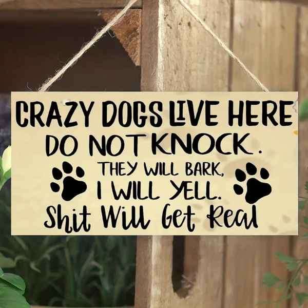 Super Cool    " CRAZY DOGS LIVE HERE "    Rustic Look Door Sign