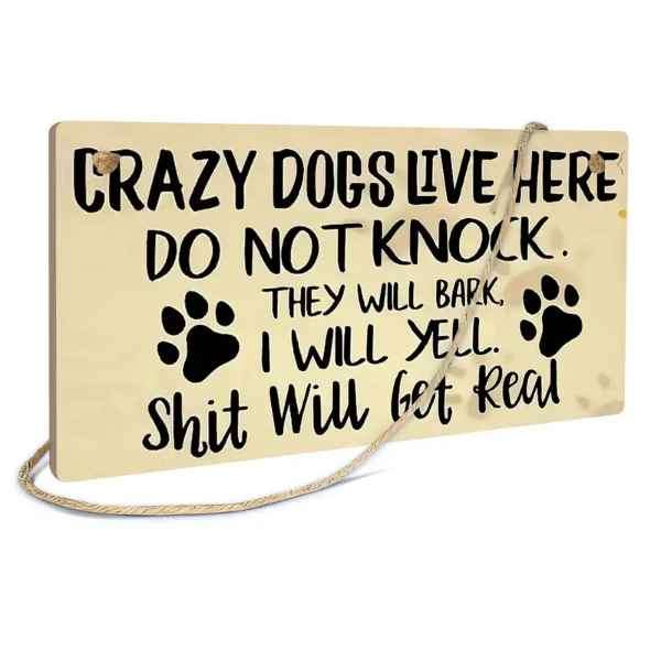 Super Cool    " CRAZY DOGS LIVE HERE "    Rustic Look Door Sign