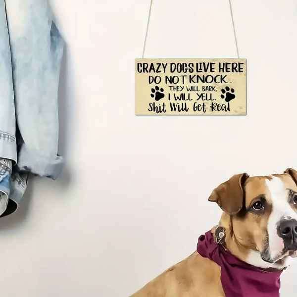 Super Cool    " CRAZY DOGS LIVE HERE "    Rustic Look Door Sign