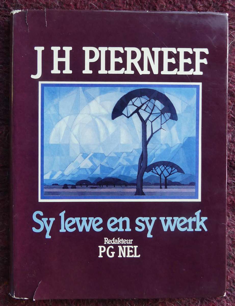 JH Pierneef - Sy Lewe en sy Werke deur PG Nel