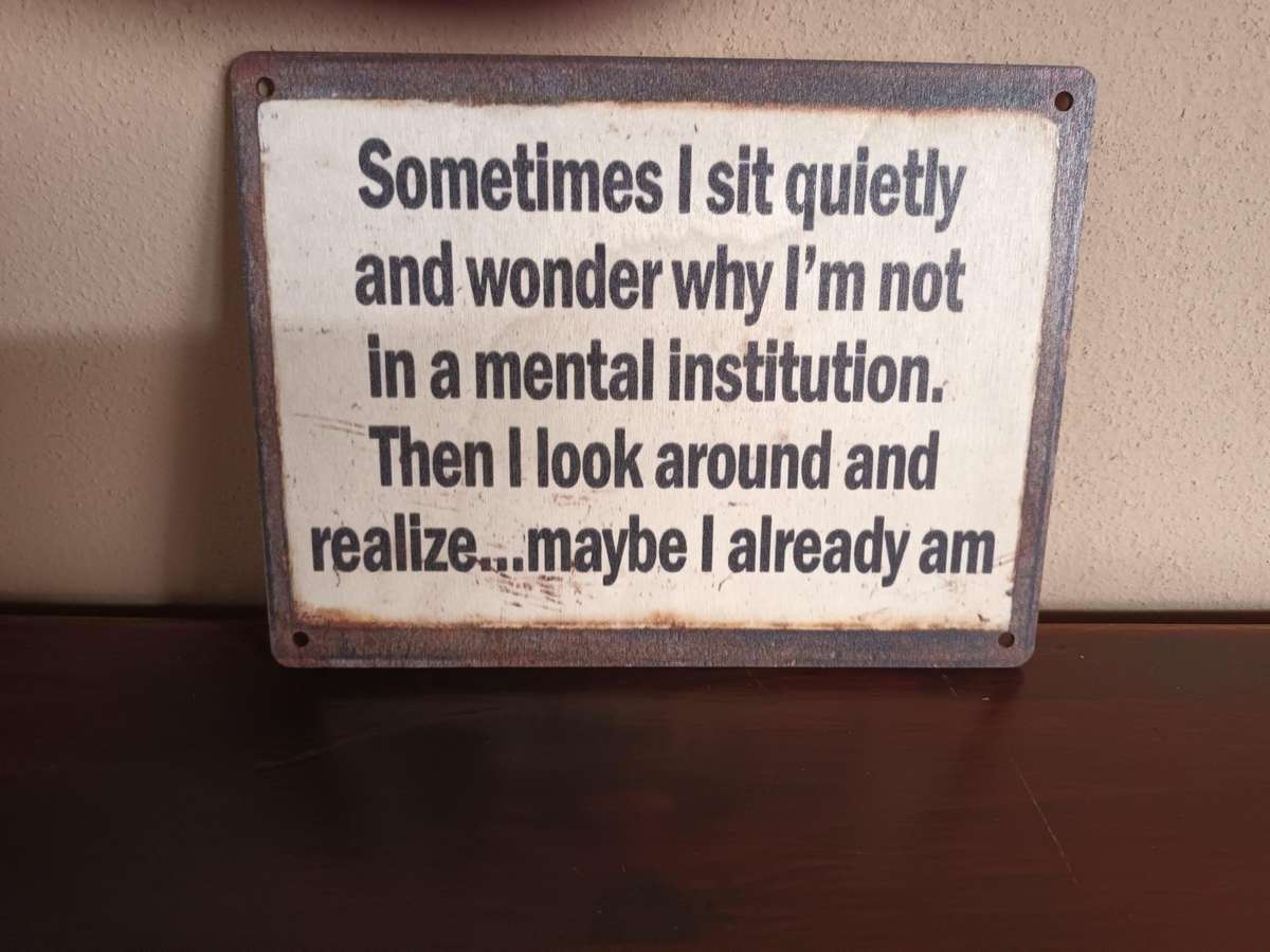 Wall Hanging Board Sign - Mental Institution