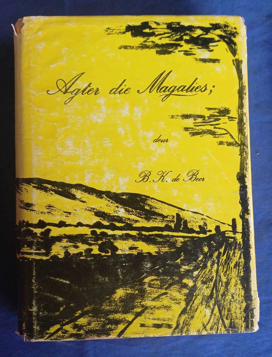 Agter die Magalies deur BK de Beer