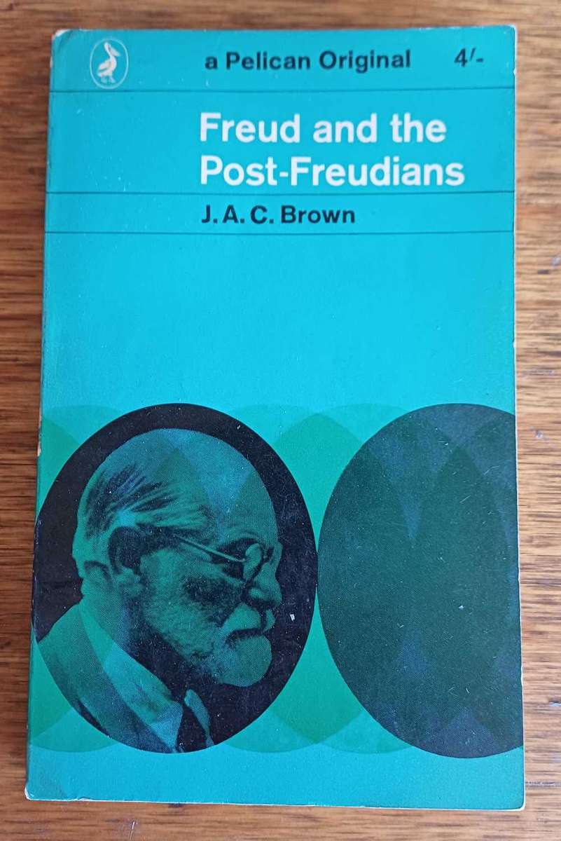 Freud and the post-freudians by JAC Brown