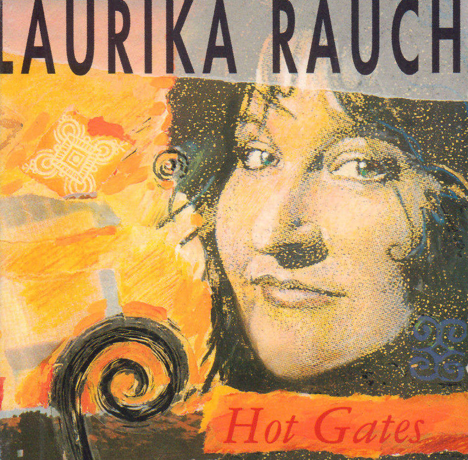 LAURIKA RAUCH - Hot Gates - South African CD - WOND131