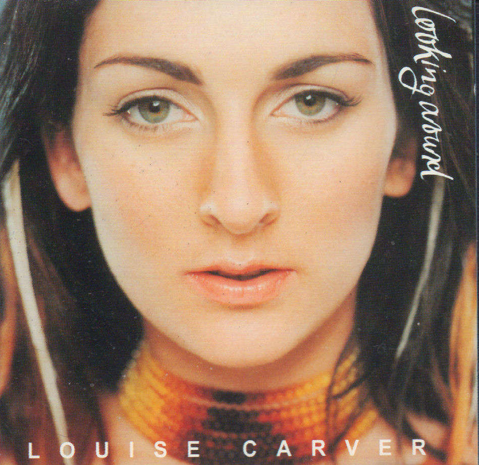 LOUISE CARVER - Looking Around - South African CD - ZASTM200106