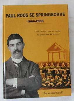 Paul Roos se Springbokke deur Piet van der Schyff. Geteken !!