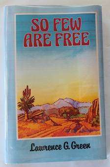 So Few are Free by Lawrence G. Green