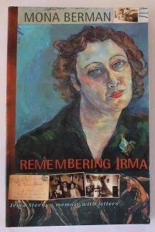 Remembering Irma by Mona Berman. Irma Stern: A memoir with letters