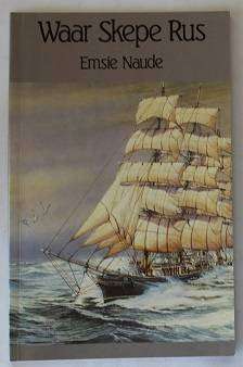 Waar skepe rus deur Emsie Naude