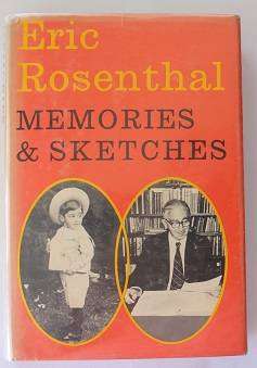 Memories & Sketches by Eric Rosenthal. Inscribed !