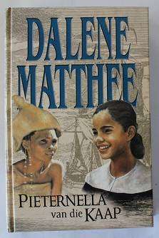 Pieternella van die Kaap deur Dalene Matthee.