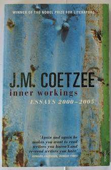 Inner workings. Essays 2000-2005 by J.M.Coetzee