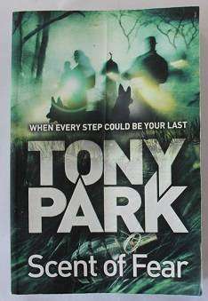 Scent of Fear by Tony Park