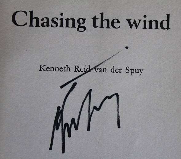 Chasing the wind by Major General K. van der Spuy. Signed!!