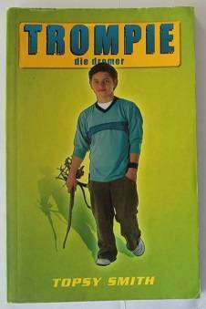 Trompie die dromer deur Topsy Smith