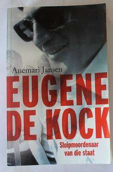 Eugene de Kock. Sluipmoordenaar van die staat deur Anemari Jansen