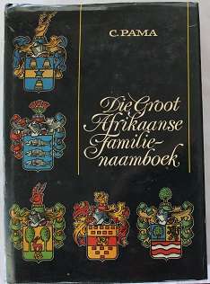 Die Groot Afrikaanse Familienaamboek deur C. Pama