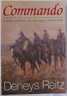 Commando by Deneys Reitz. A Boer journal of the Anglo-Boer War.