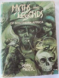 Myths and Legends of Southern Africa by Penne Miller