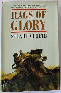 Rags of Glory by Stuart Cloete. Boer War novel.