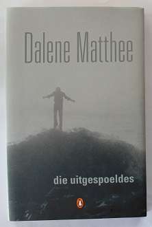 Die Uitgespoeldes deur Dalene Matthee. Historiese verhaal.