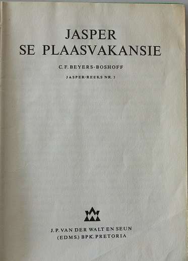 Jasper se Plaasvakansie deur C.F. Beyers Boshoff. Jasper reeks nr. 3