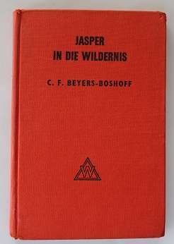 Jasper in die Wildernis deur C.F. Beyers Boshoff. Jasper reeks nr. 8