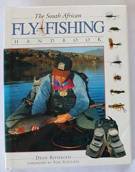 The South African Fly -Fishing handbook by Dean Riphagen. Inscribed!!
