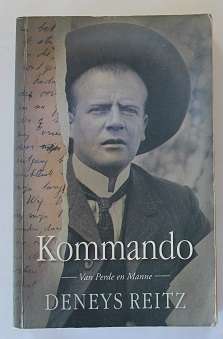 Kommando---van perde en manne--- deur Deneys Reitz. 'n Boere-joernaal van die Anglo-Boereoorlog