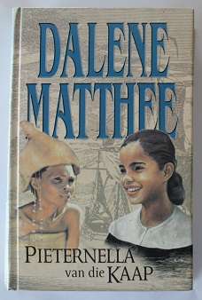 Pieternella van die Kaap deur Dalene Matthee.