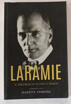 Laramie 'n terugblik op Eugéne N. Marais saamgestel deur Jeanette Ferreira