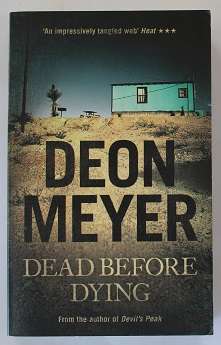 Dead before dying by Deon Meyer
