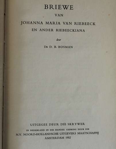 Briewe van Johanna Maria van Riebeeck en ander Riebeeckiana deur D.B. Bosman