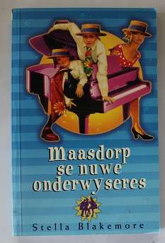 Maasdorp se nuwe onderwyseres deur Stella Blakemore