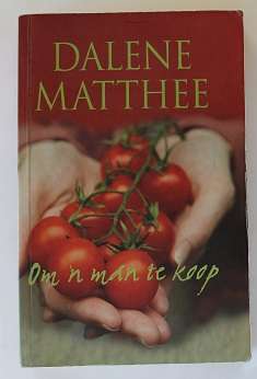 Om 'n man te koop deur Dalene Matthee