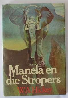 Manela en die Stropers deur W.A. Hickey