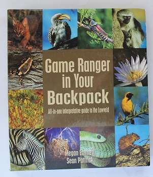 Game Ranger in your backpack-M. Emmett & S. Pattrick All-in-one interpretative guide to the  Lowveld