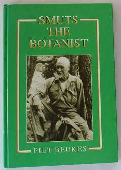 Smuts the Botanist by Piet Beukes