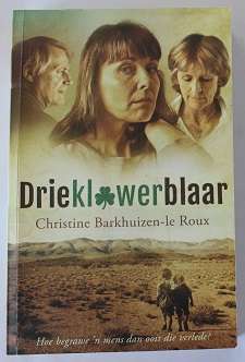 Drieklawerblaar deur Christine Barkhuizen-le Roux.