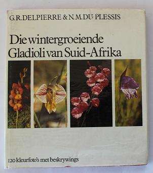 Die wintergroeiende Gladioli van Suid-Afrika deur G.R. Delpierre & N.M. du Plessis