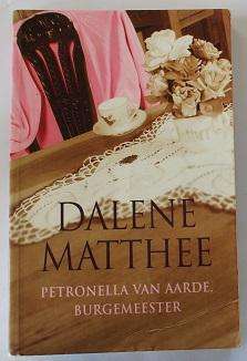 Petronella van Aarde, burgermeester deur Dalene Matthee